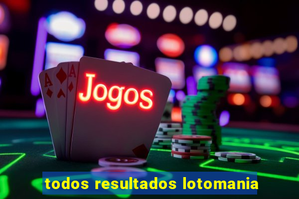 todos resultados lotomania